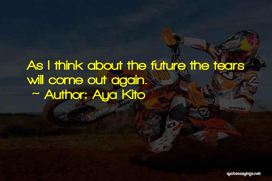 Aya Kito Quotes 1111636