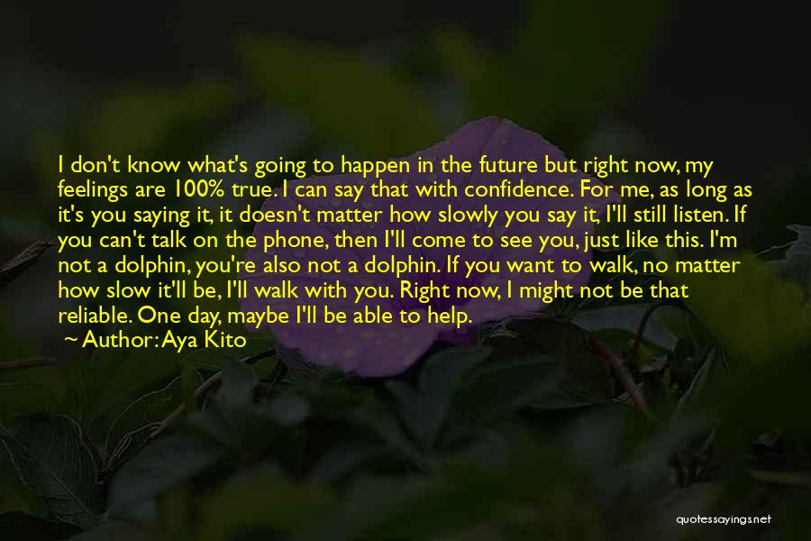 Aya Kito Quotes 1125838