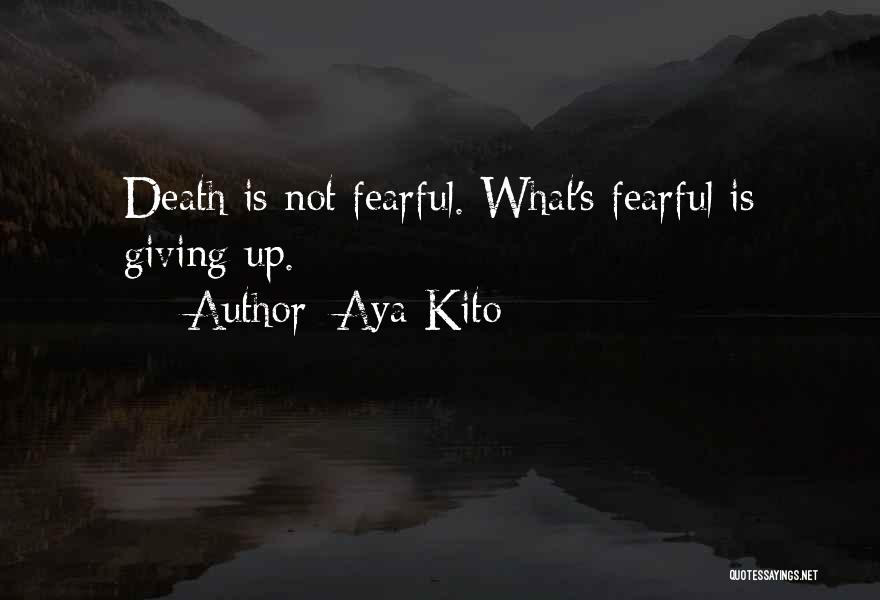 Aya Kito Quotes 229213