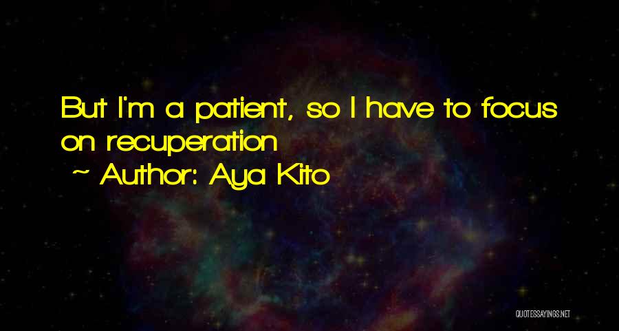 Aya Kito Quotes 679192