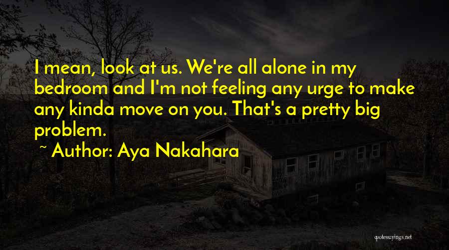 Aya Nakahara Quotes 869677