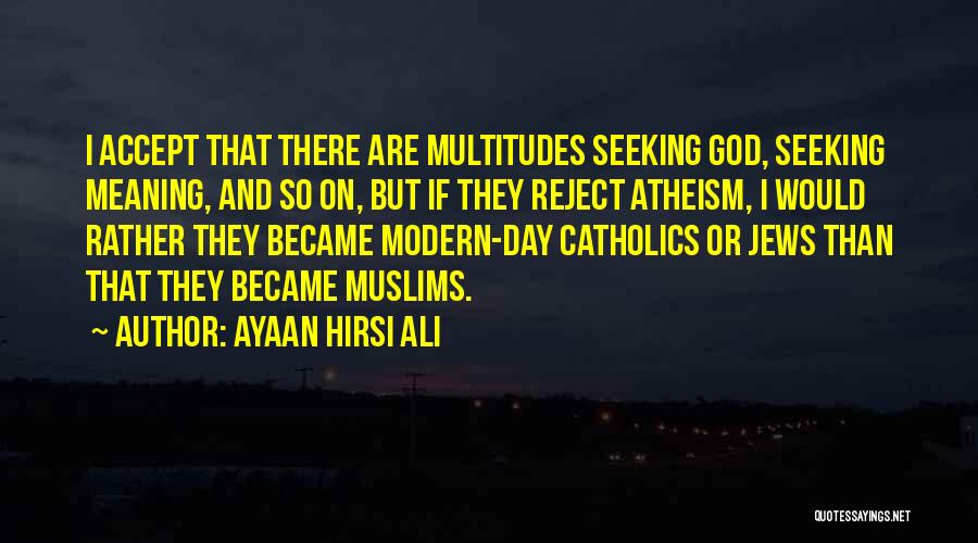 Ayaan Hirsi Ali Quotes 1890253