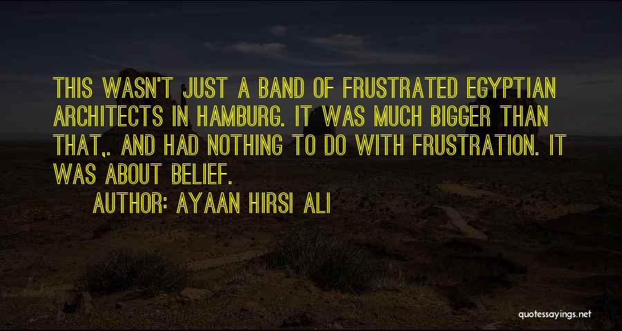 Ayaan Hirsi Ali Quotes 432539