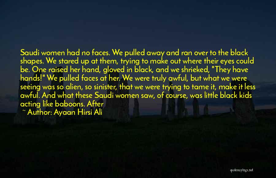 Ayaan Hirsi Ali Quotes 733441