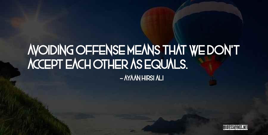Ayaan Quotes By Ayaan Hirsi Ali Ayaan Quotes By Ayaan Hirsi Ali