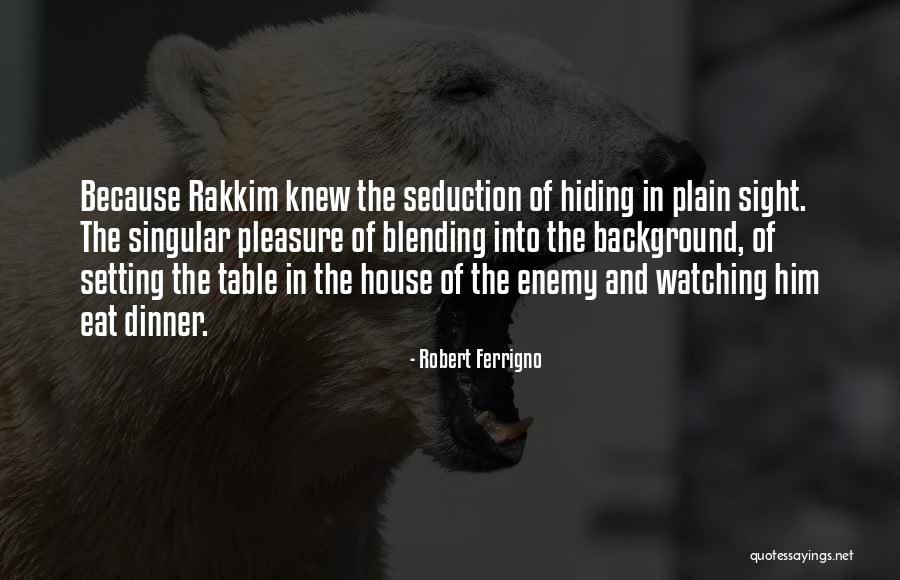Ayachan Quotes By Robert Ferrigno Ayachan Quotes By Robert Ferrigno