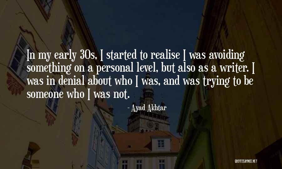 Ayad Akhtar Quotes 2178443