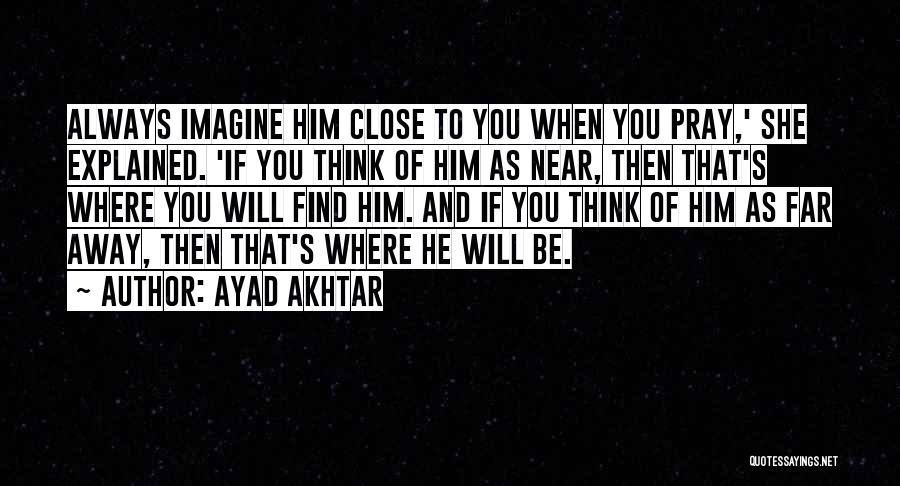 Ayad Akhtar Quotes 681987