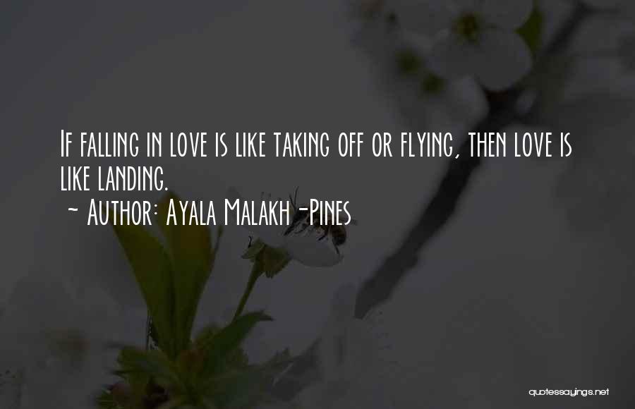 Ayala Quotes By Ayala Malakh-Pines