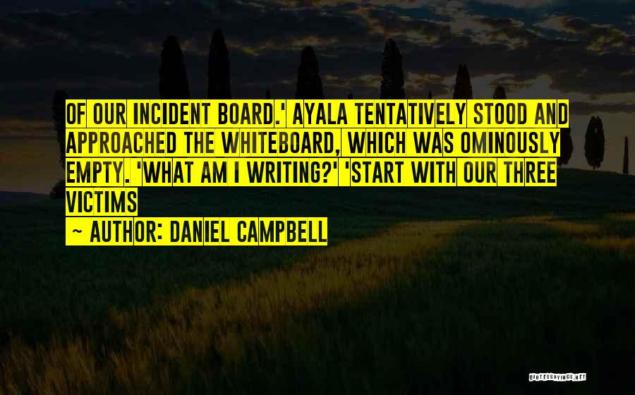 Ayala Quotes By Daniel Campbell