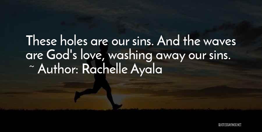 Ayala Quotes By Rachelle Ayala