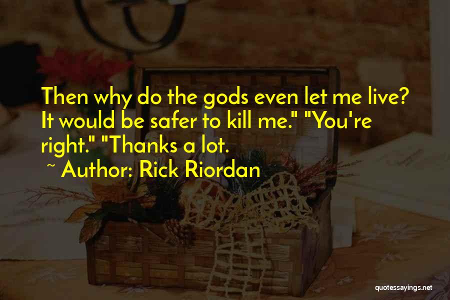 Ayami Quotes By Rick Riordan