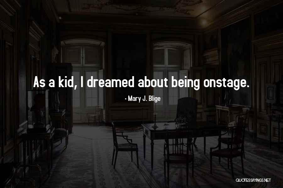 Ayana Johnson Quotes By Mary J. Blige Ayana Johnson Quotes By Mary J. Blige