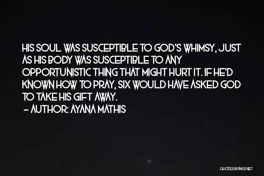 Ayana Mathis Quotes 1015419