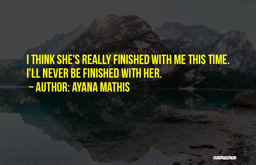 Ayana Mathis Quotes 1029598