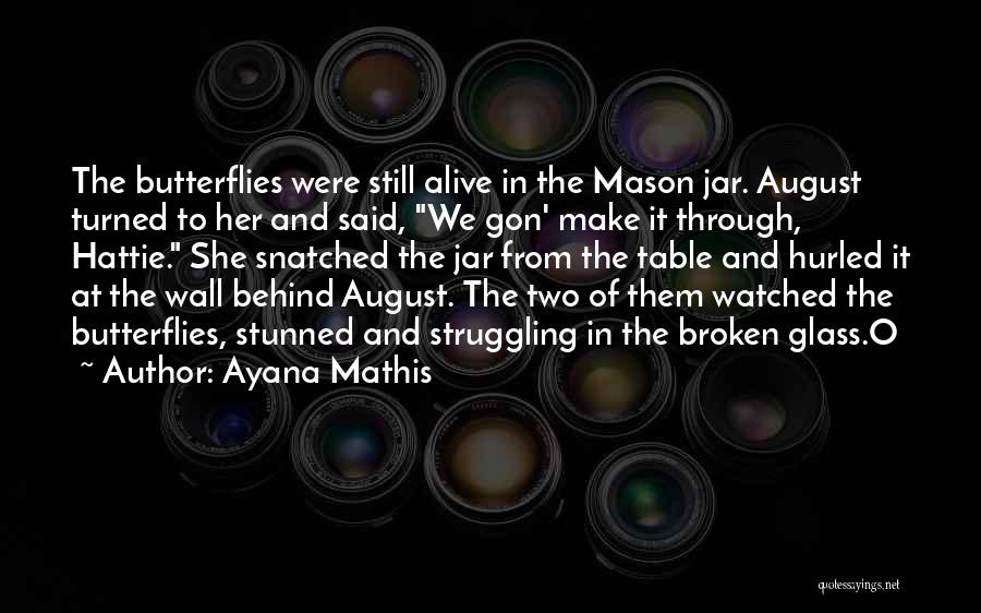 Ayana Mathis Quotes 203715