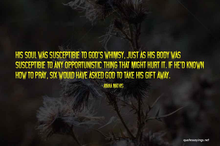 Ayana Quotes By Ayana Mathis Ayana Quotes By Ayana Mathis