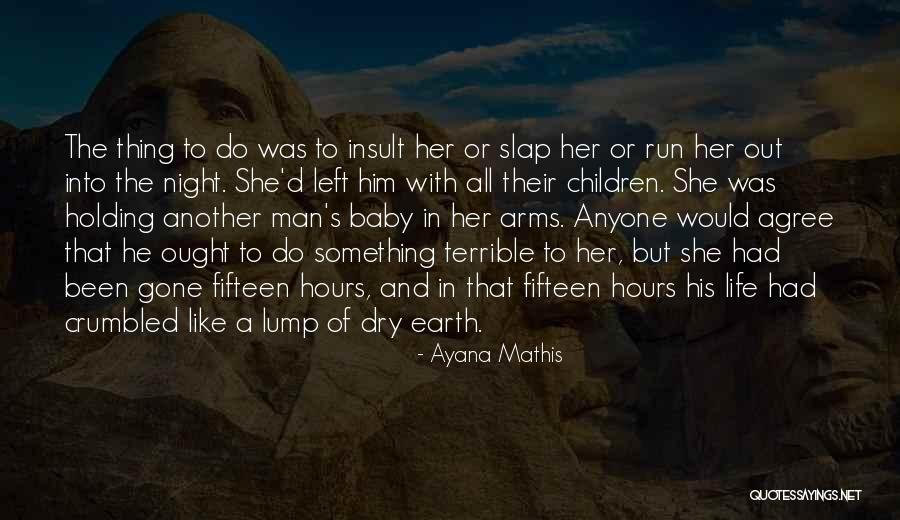 Ayana Quotes By Ayana Mathis Ayana Quotes By Ayana Mathis