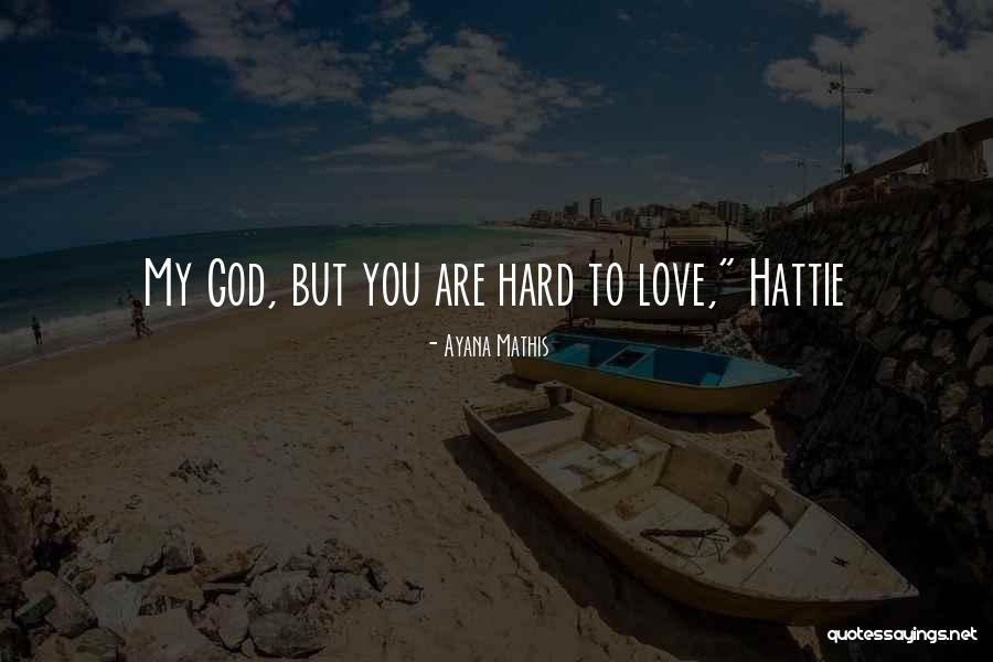 Ayana Quotes By Ayana Mathis Ayana Quotes By Ayana Mathis