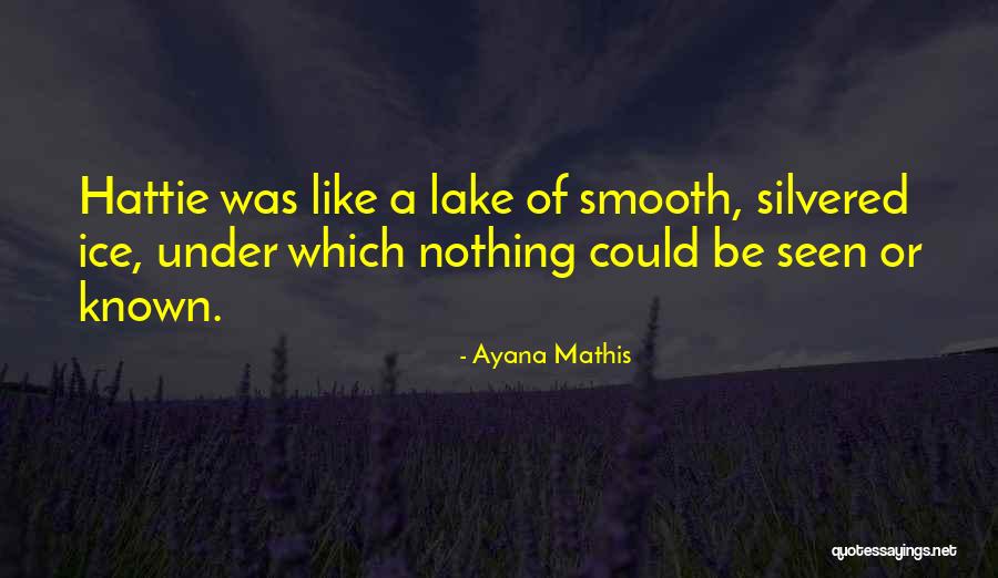 Ayana Quotes By Ayana Mathis Ayana Quotes By Ayana Mathis
