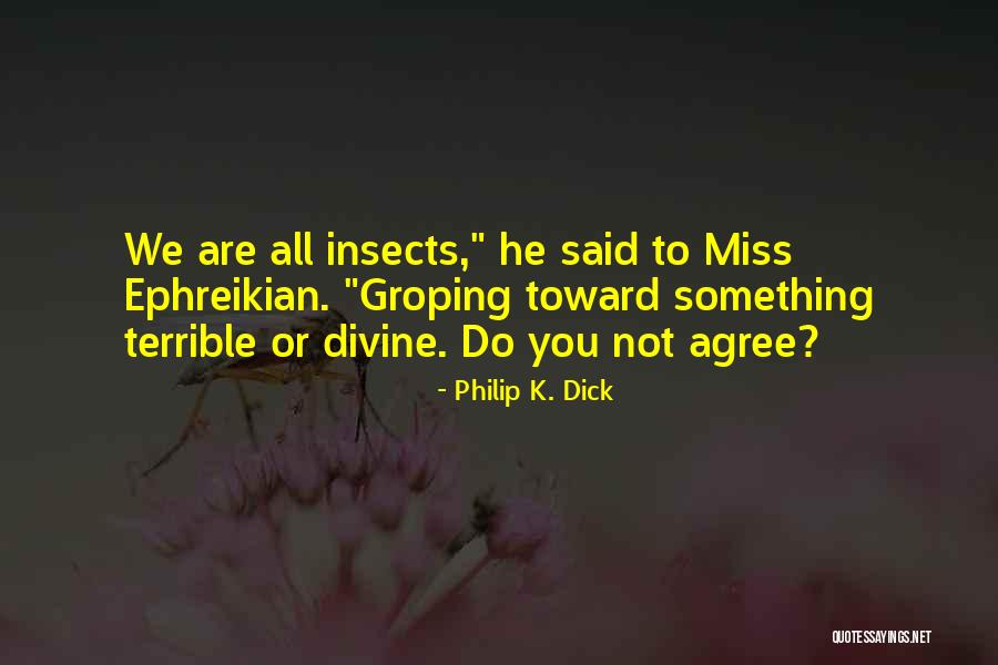 Ayat Khalili Quotes By Philip K. Dick Ayat Khalili Quotes By Philip K. Dick