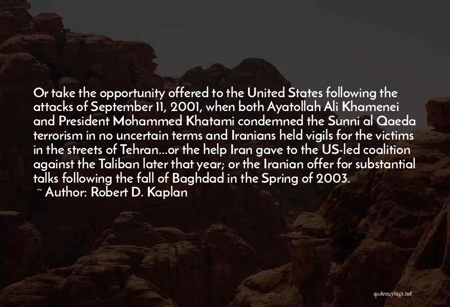 Ayatollah Khamenei Quotes By Robert D. Kaplan