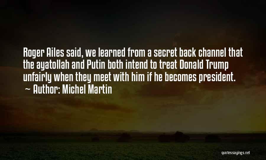 Ayatollah Quotes By Michel Martin