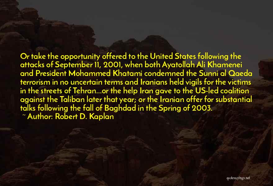 Ayatollah Quotes By Robert D. Kaplan