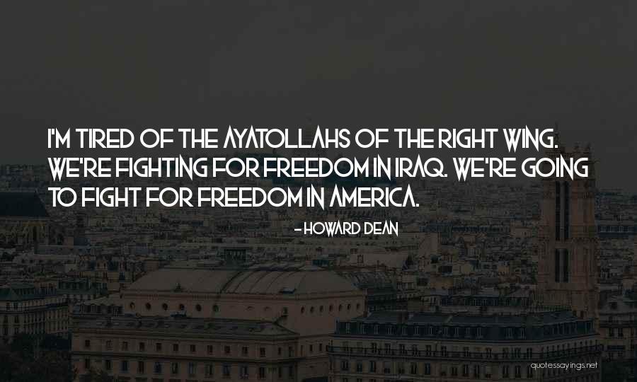 Ayatollahs Quotes By Howard Dean Ayatollahs Quotes By Howard Dean