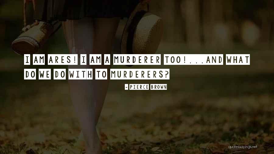 Aybar The Boneless Quotes By Pierce Brown Aybar The Boneless Quotes By Pierce Brown