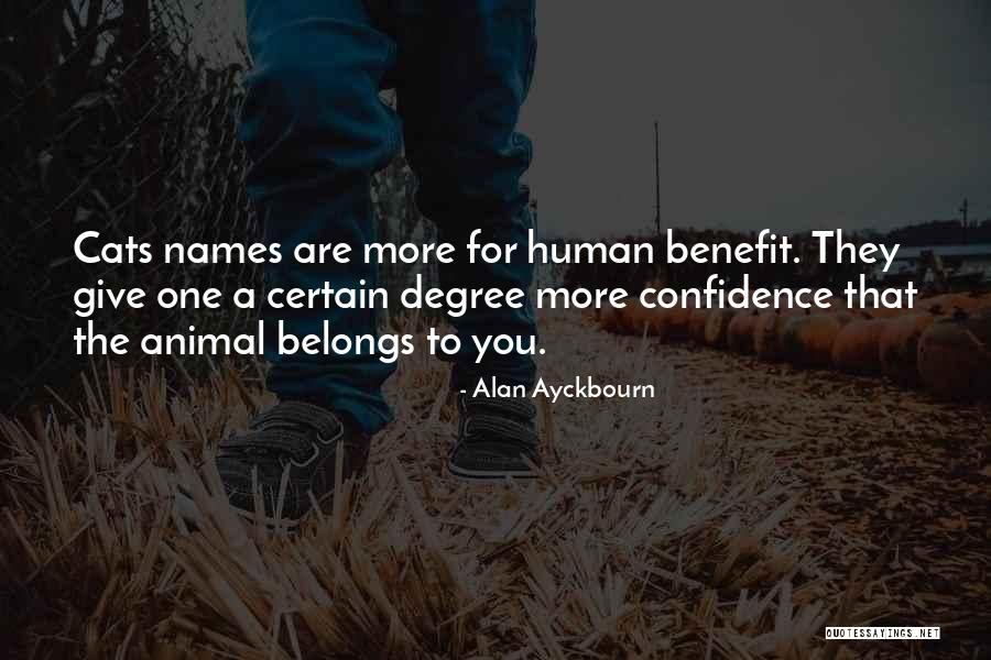 Ayckbourn Quotes By Alan Ayckbourn Ayckbourn Quotes By Alan Ayckbourn