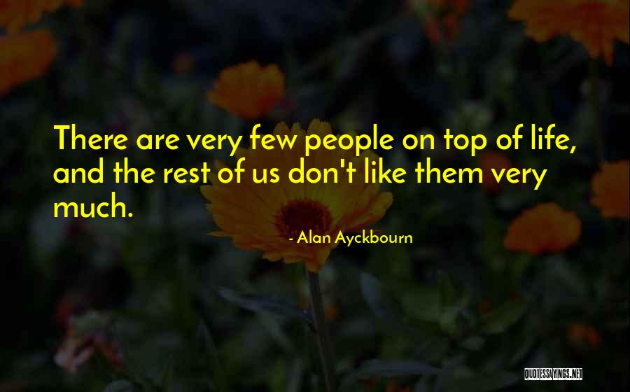 Ayckbourn Quotes By Alan Ayckbourn Ayckbourn Quotes By Alan Ayckbourn