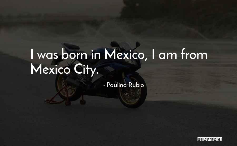 Aydirmen Quotes By Paulina Rubio Aydirmen Quotes By Paulina Rubio