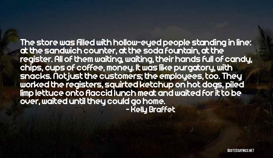 Aydogan Tayfur Quotes By Kelly Braffet Aydogan Tayfur Quotes By Kelly Braffet