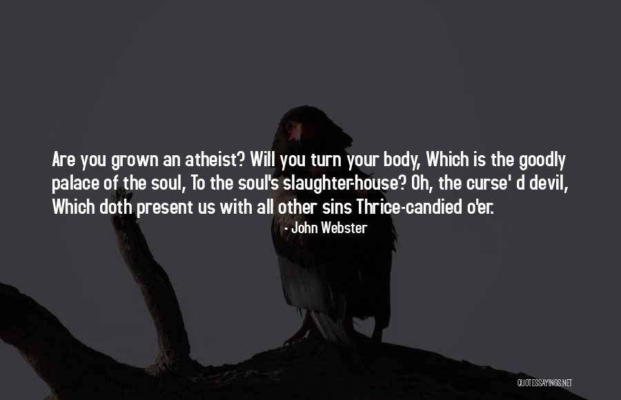 Aydrea Walden Quotes By John Webster Aydrea Walden Quotes By John Webster