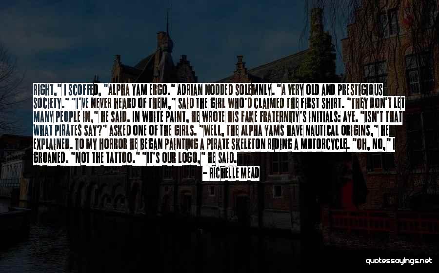 Aye Girl Quotes By Richelle Mead Aye Girl Quotes By Richelle Mead