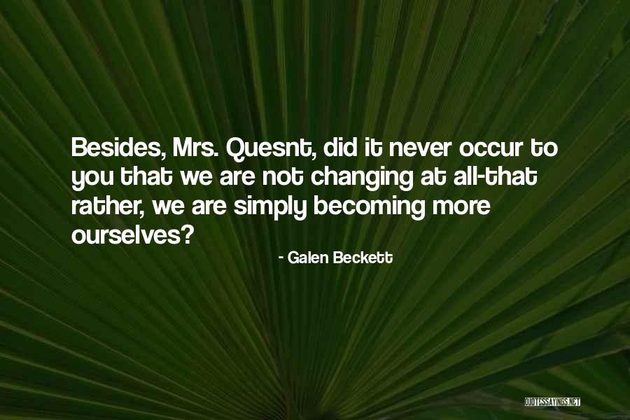 Aye Zindagi Quotes By Galen Beckett Aye Zindagi Quotes By Galen Beckett