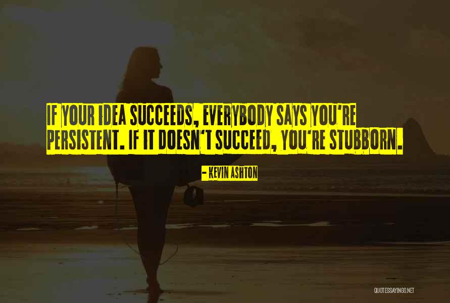 Ayelen Significado Quotes By Kevin Ashton Ayelen Significado Quotes By Kevin Ashton