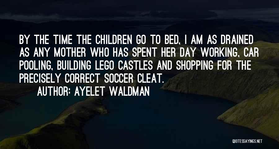 Ayelet Waldman Quotes 1472435