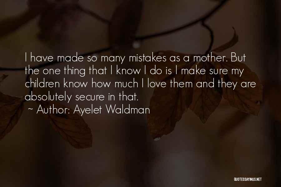 Ayelet Waldman Quotes 1672729