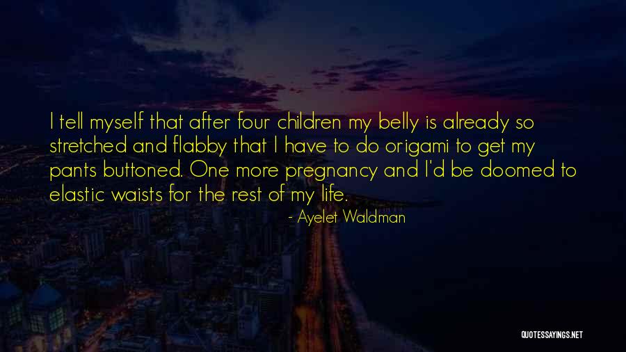 Ayelet Waldman Quotes 1734526 Ayelet Waldman Quotes 1734526