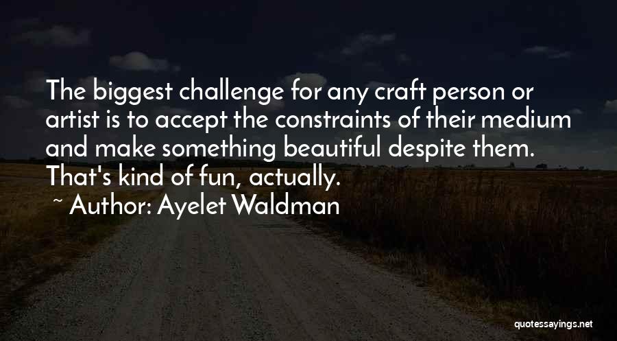Ayelet Waldman Quotes 564049