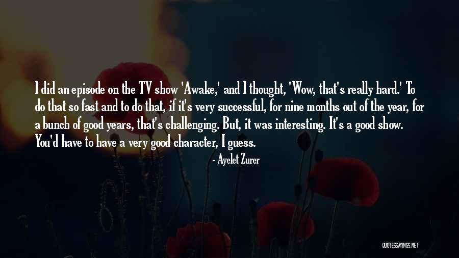 Ayelet Zurer Quotes 1852970