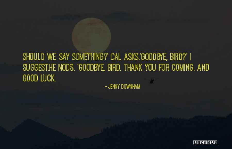 Ayelette Raviv Quotes By Jenny Downham Ayelette Raviv Quotes By Jenny Downham