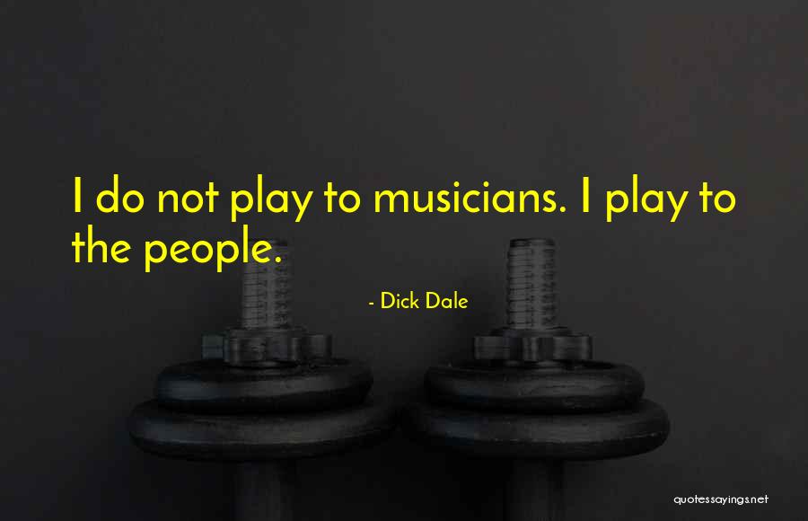 Ayeni Quotes By Dick Dale