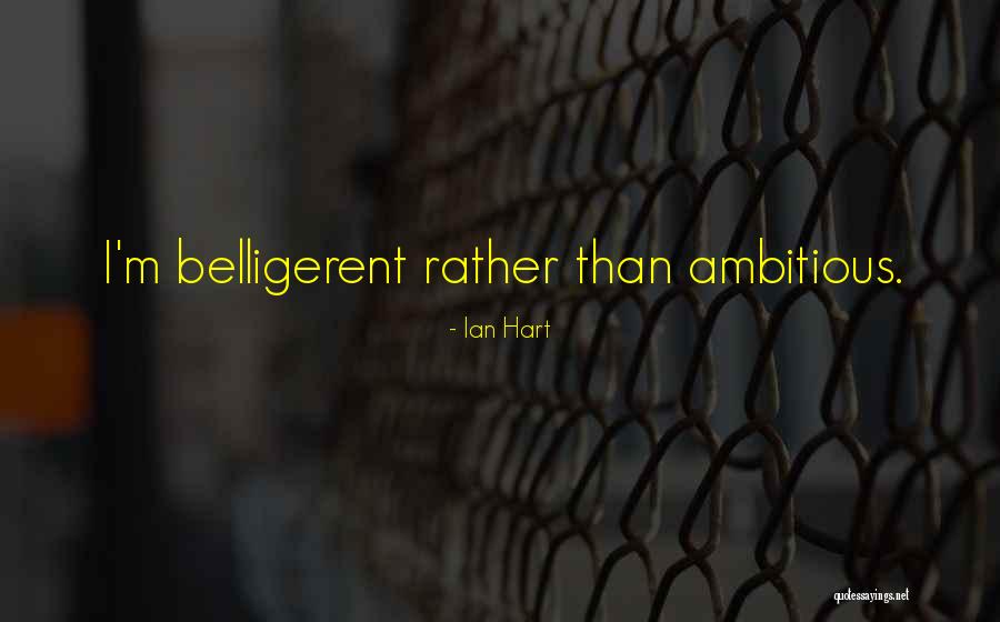 Ayerim Martinez Quotes By Ian Hart Ayerim Martinez Quotes By Ian Hart