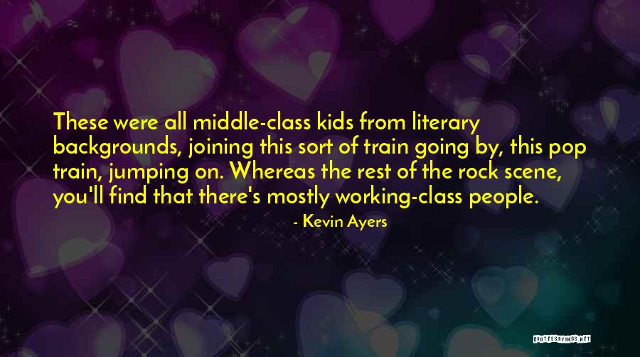 Ayers Rock Quotes By Kevin Ayers