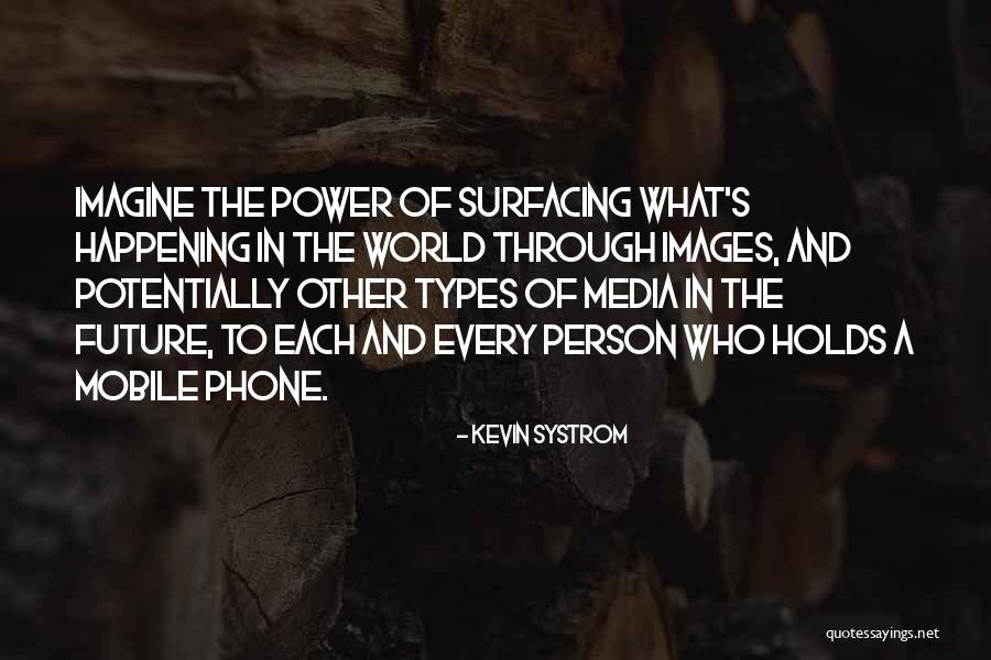Ayesa 240 Quotes By Kevin Systrom Ayesa 240 Quotes By Kevin Systrom