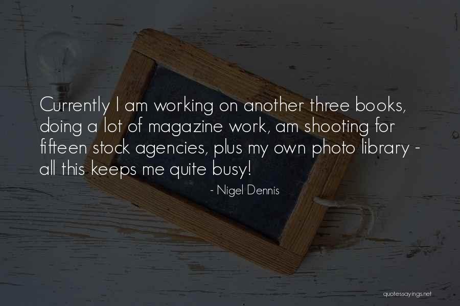 Ayew Andre Quotes By Nigel Dennis Ayew Andre Quotes By Nigel Dennis