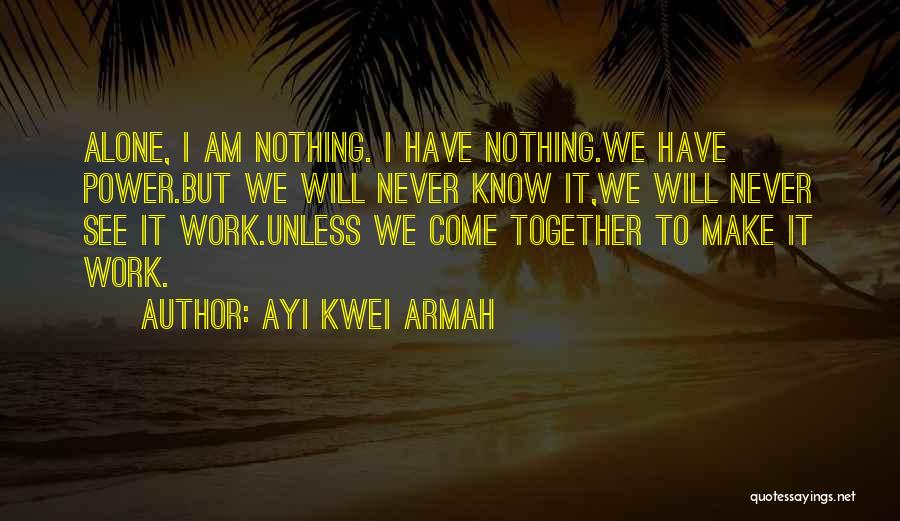 Ayi Kwei Armah Quotes 1815357